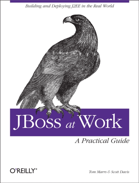 JBoss at Work: A Practical Guide : A Practical Guide, PDF eBook