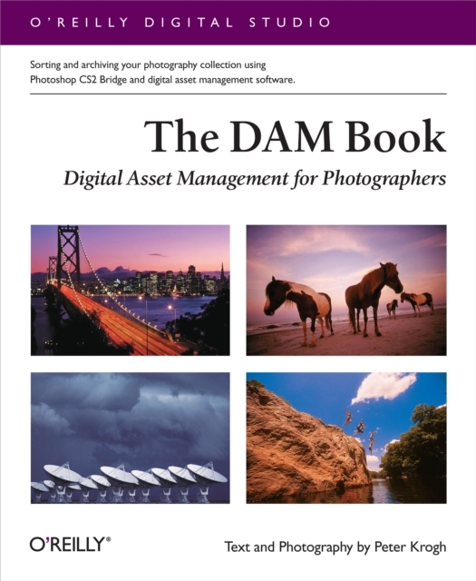 The DAM Book: Digital Asset Management for Photographers : Digital Asset Management for Photographers, PDF eBook