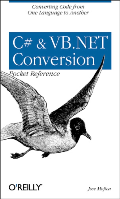 C# & VB.NET Conversion Pocket Reference : Converting Code from One Language to Another, PDF eBook