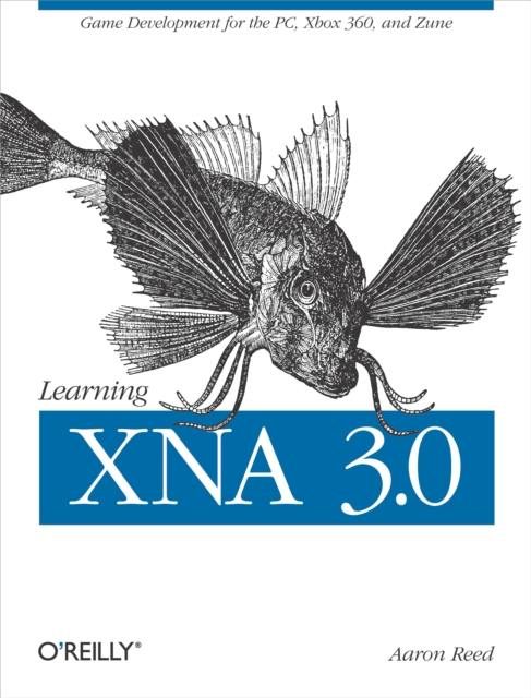 Learning XNA 3.0 : XNA 3.0 Game Development for the PC, Xbox 360, and Zune, PDF eBook