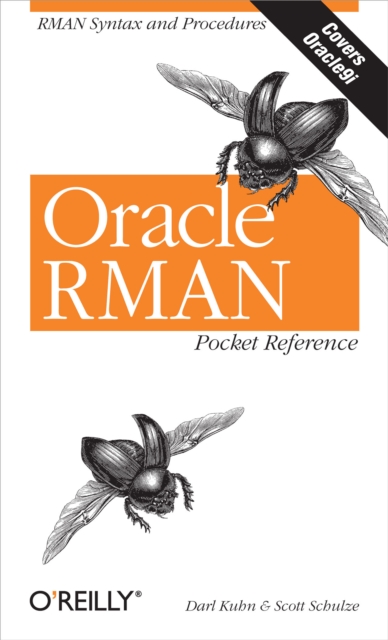 Oracle RMAN Pocket Reference : RMAN Syntax and Procedures, EPUB eBook