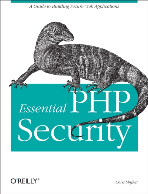 Essential PHP Security : A Guide to Building Secure Web Applications, EPUB eBook