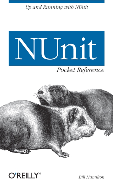 NUnit Pocket Reference : Up and Running with NUnit, EPUB eBook