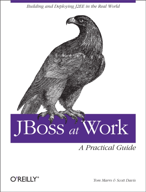 JBoss at Work: A Practical Guide : A Practical Guide, EPUB eBook