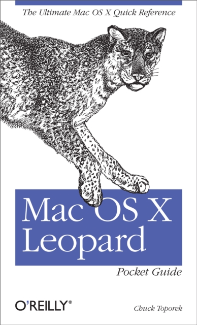 Mac OS X Leopard Pocket Guide : The Ultimate Mac OS X Quick Reference Guide, EPUB eBook