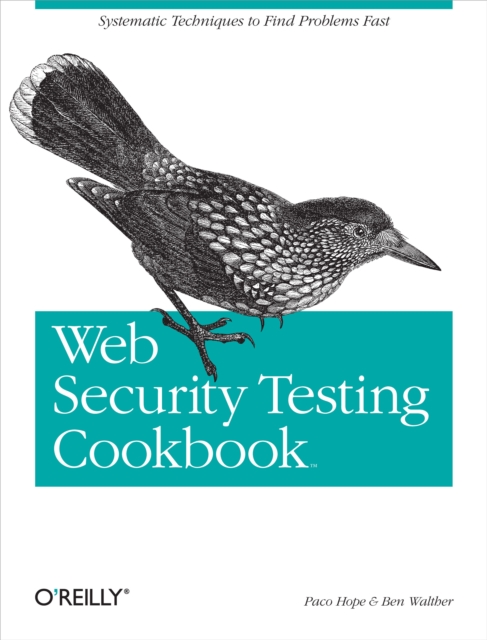 Web Security Testing Cookbook : Systematic Techniques to Find Problems Fast, EPUB eBook
