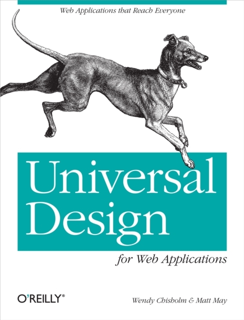 Universal Design for Web Applications : Web Applications That Reach Everyone, EPUB eBook