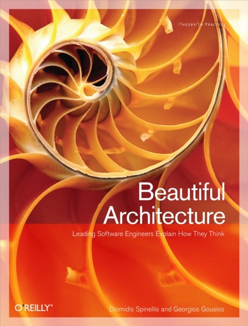 Beautiful Architecture : Leading Thinkers Reveal the Hidden Beauty in Software Design, EPUB eBook