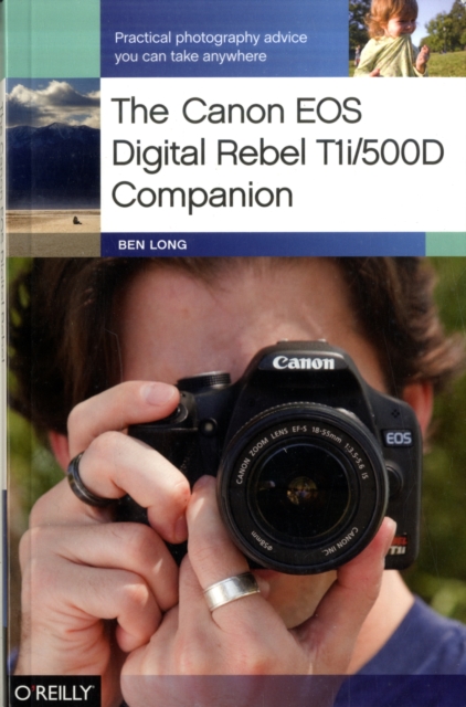 The Canon EOS Digital Rebel T1i/500D Companion, Paperback / softback Book