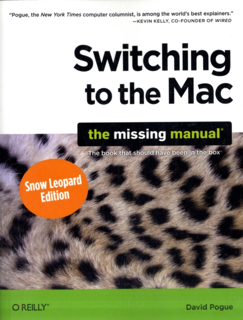 Switching to the Mac: The Missing Manual : Snow Leopard Edition, Paperback / softback Book