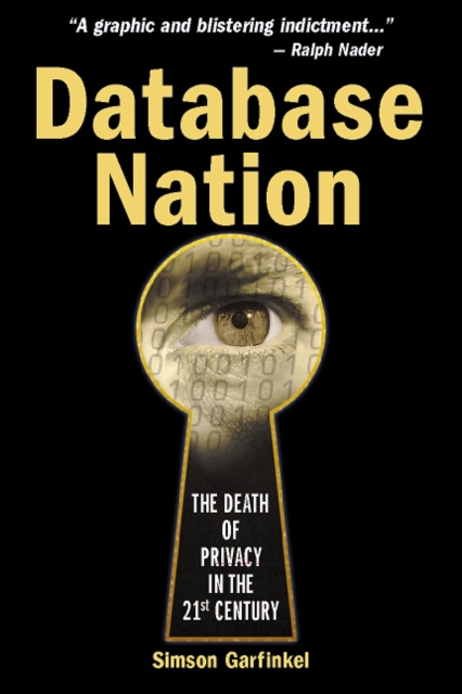 Database Nation : The Death of Privacy in the 21st Century, PDF eBook