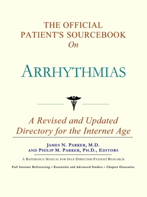 The Official Patient's Sourcebook on Arrhythmias, Paperback / softback Book