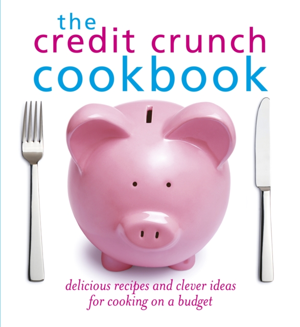The Credit Crunch Cookbook, EPUB eBook