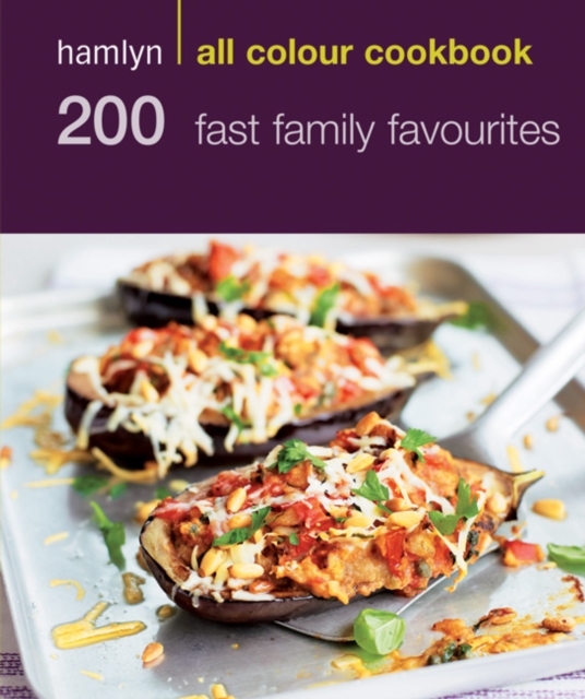 Hamlyn All Colour Cookery: 200 Fast Family Favourites : Hamlyn All Colour Cookbook, EPUB eBook