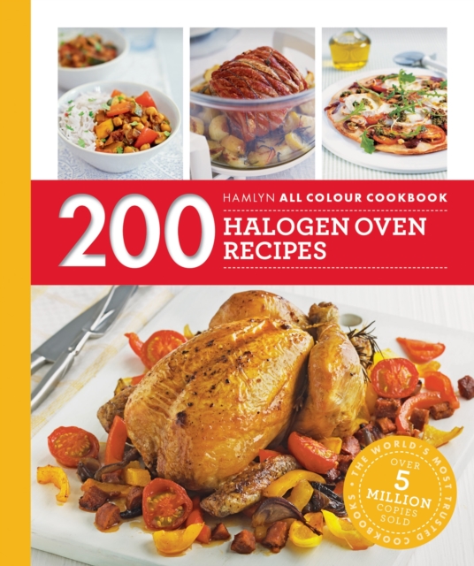 Hamlyn All Colour Cookery: 200 Halogen Oven Recipes : Hamlyn All Colour Cookbook, EPUB eBook