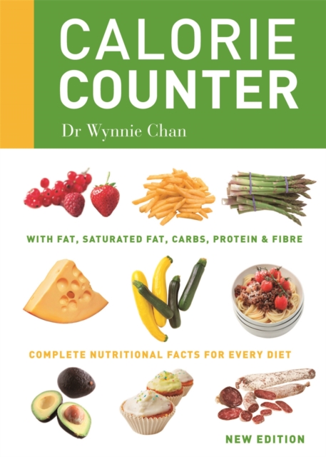 Calorie Counter : Complete nutritional facts for every diet, Paperback / softback Book