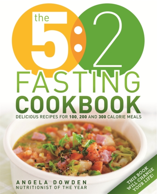 The 5:2 Fasting Cookbook : More Recipes for the 2 Day Fasting Diet. Delicious Recipes for 600 Calorie Days, EPUB eBook