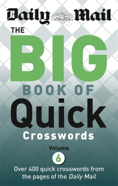 Daily Mail Big Book of Quick Crosswords Volume 6, Paperback / softback Book