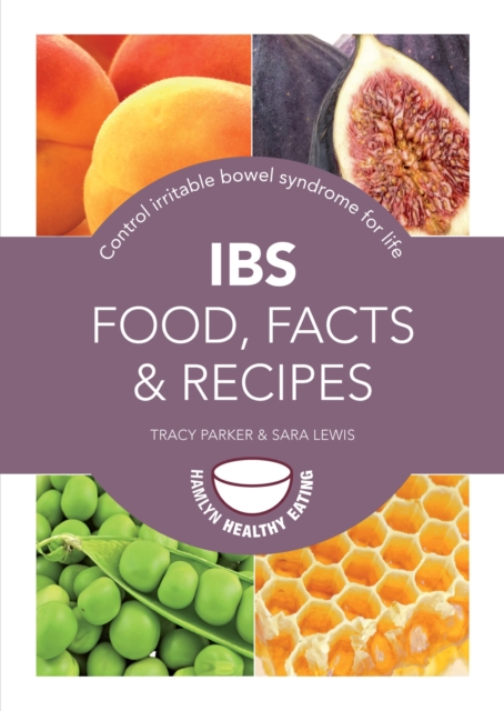 IBS: Food, Facts and Recipes : Control irritable bowel syndrome for life, EPUB eBook