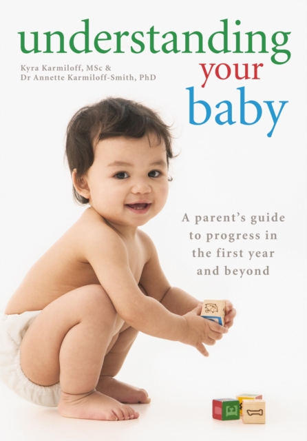 Understanding Your Baby : A parent's guide to early child development, EPUB eBook
