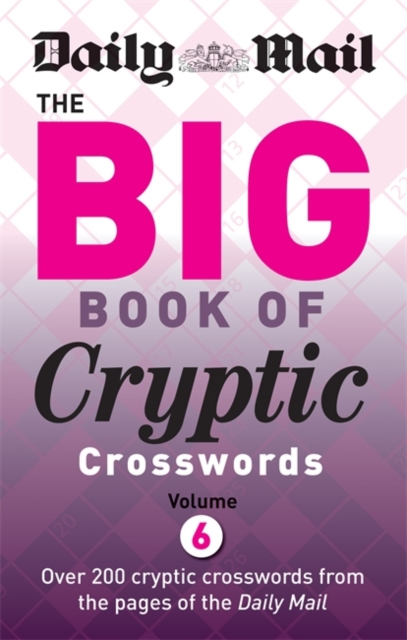 Daily Mail Big Book of Cryptic Crosswords Volume 6, Paperback / softback Book
