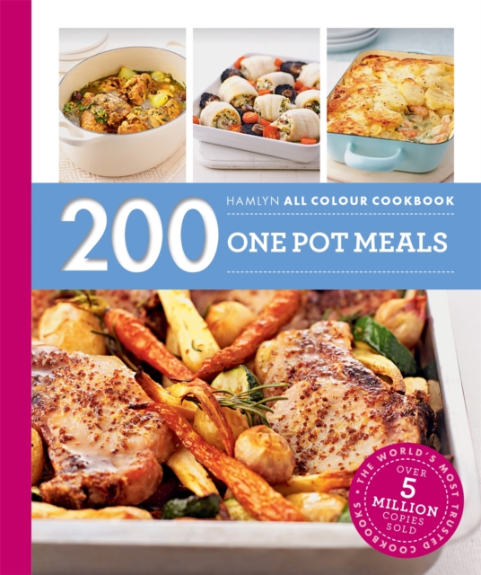 Hamlyn All Colour Cookery: 200 One Pot Meals : Hamlyn All Colour Cookbook, Paperback / softback Book