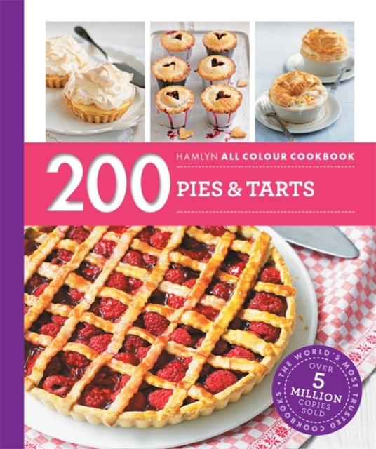 Hamlyn All Colour Cookery: 200 Pies & Tarts : Hamlyn All Colour Cookbook, Paperback / softback Book