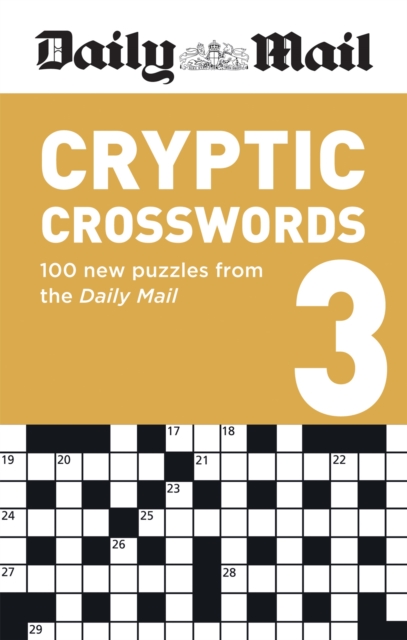 Daily Mail Cryptic Volume 3 : 100 new puzzles from the Daily Mail, Paperback / softback Book