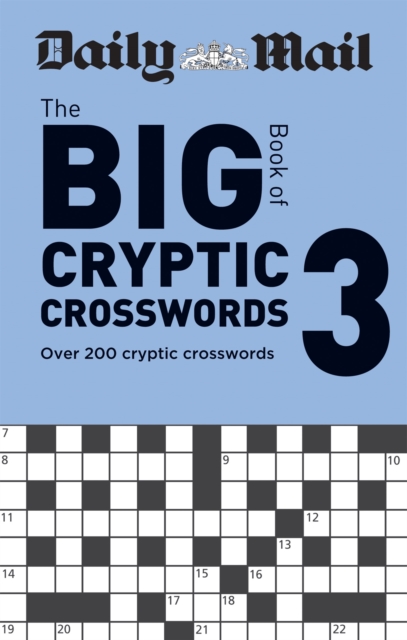 Daily Mail Big Book of Cryptic Crosswords Volume 3 : Over 200 cryptic crosswords, Paperback / softback Book