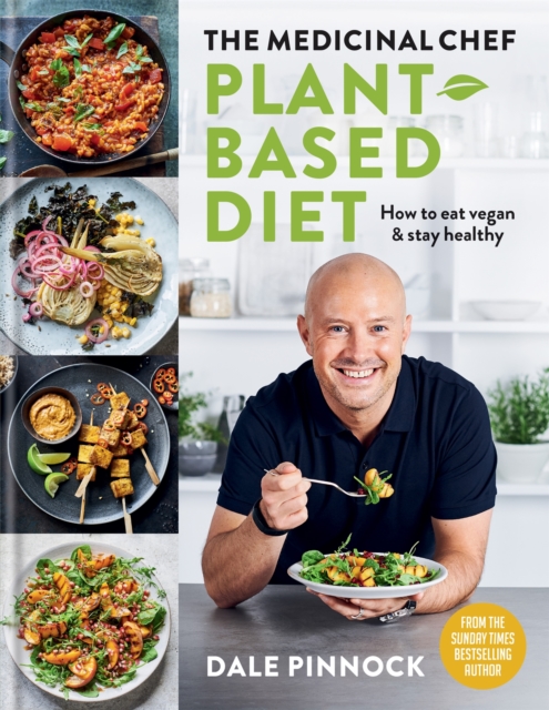 The Medicinal Chef : Plant-based Diet   How to eat vegan & stay healthy, EPUB eBook