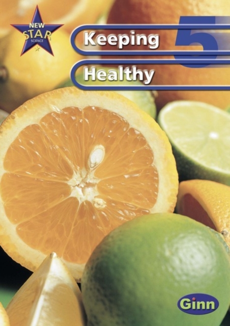 New Star Science Year 5/P6: Keeping Healthy, Mixed media product Book