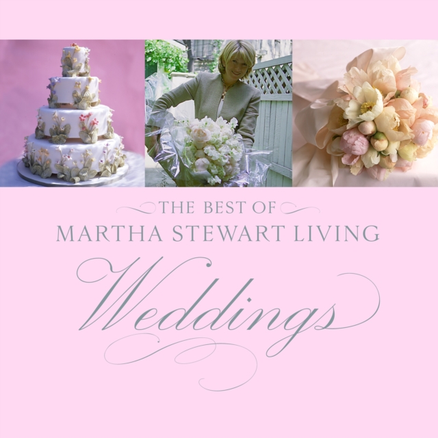 The Best of Martha Stewart Living Weddings, Hardback Book