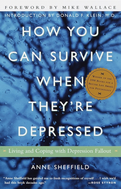 How You Can Survive When They're Depressed : Living and Coping with Depression Fallout, Paperback / softback Book