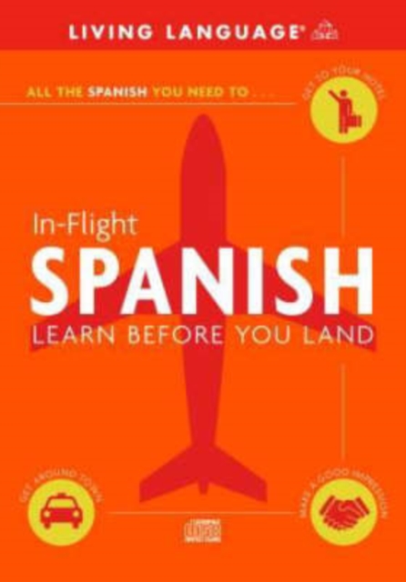 Spanish in Flight : Learn Before You Land, Audio Book