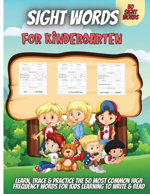 Sight Words For Kindergarten : Learn, Trace & Practice The 50 Most Common High Frequency Words For Kids Learning To Write & Read, Paperback / softback Book