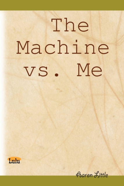 The Machine vs. Me, Paperback / softback Book