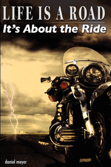 Life Is a Road, It's About the Ride, Paperback / softback Book