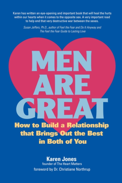 Men are Great : How to Build a Relationship That Brings Out the Best in Both of You, Paperback / softback Book