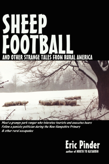 Sheep Football and Other Strange Tales from Rural America, Paperback / softback Book