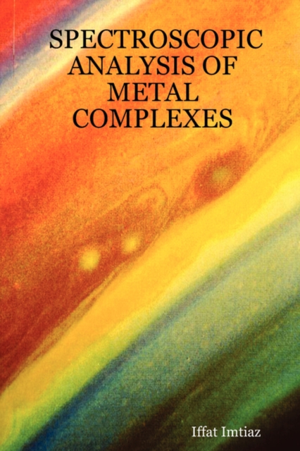 Spectroscopic Analysis of Metal Complexes, Paperback / softback Book
