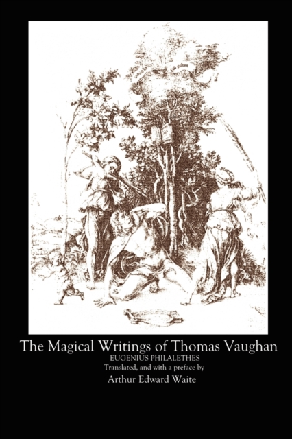 The Magical Writings of Thomas Vaughan, Paperback / softback Book