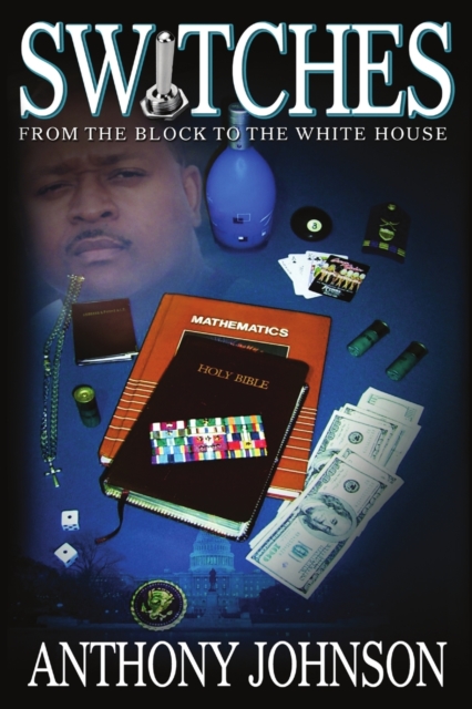 SWITCHES: From the Block to the White House, Paperback / softback Book