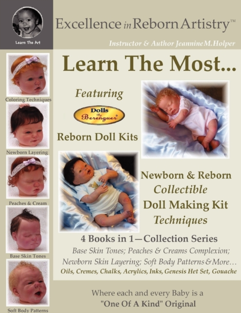 Excellence in Reborn Artistry : Learn the Most Reborn Coloring Techniques for Doll Kits + Soft Body Patterns, Paperback / softback Book