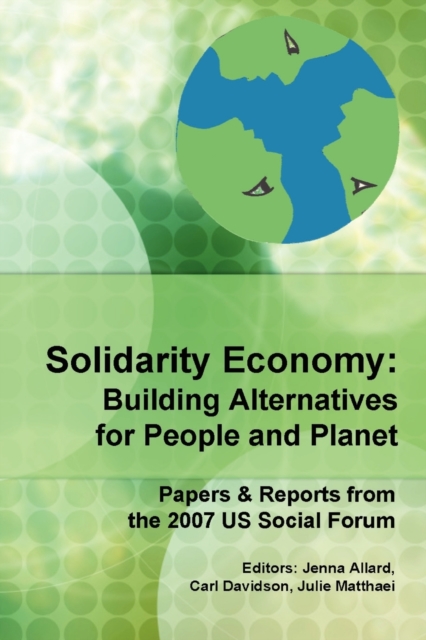 Solidarity Economy: Building Alternatives for People and Planet, Paperback / softback Book