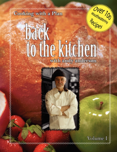 Cooking with a Plan Vol 1 : Back to the Kitchen, Paperback / softback Book