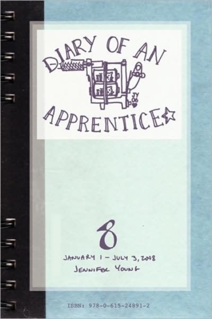 Diary of an Apprentice 8: January 1 - July 3, 2008, Paperback / softback Book