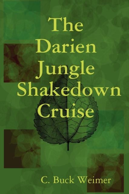 The Darien Jungle Shakedown Cruise, Paperback / softback Book