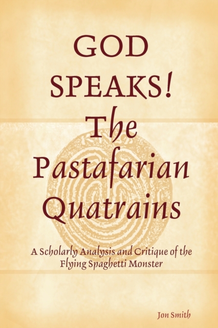 GOD SPEAKS The Pastafarian Quatrains, Paperback / softback Book