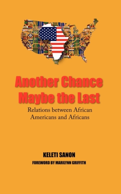 Another Chance Maybe the Last, Relations Between African Americans and Africans, Paperback / softback Book
