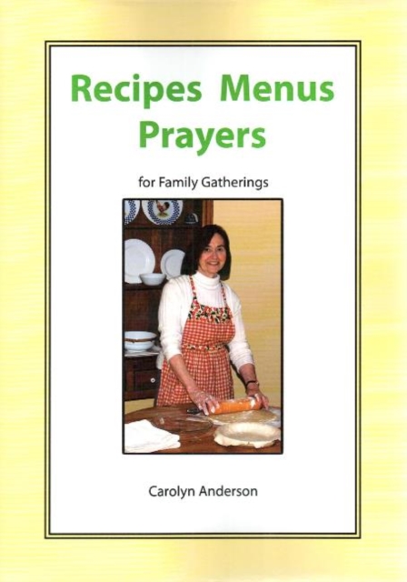 Recipes Menus Prayers for Family Gatherings, Paperback / softback Book
